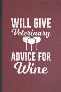 Will Give Veterinary Advice for Wine