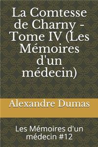 La Comtesse de Charny - Tome IV (Les Mémoires d'un médecin)