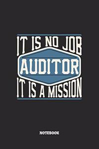 Auditor Notebook - It Is No Job, It Is A Mission