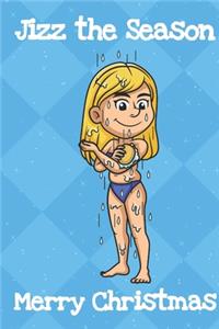 Jizz the Season Merry Christmas