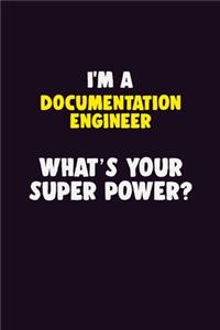 I'M A Documentation Engineer, What's Your Super Power?