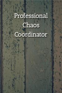 Professional Chaos Coordinator Notebook