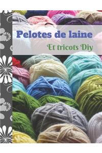 Pelotes de laine et Tricots DiY