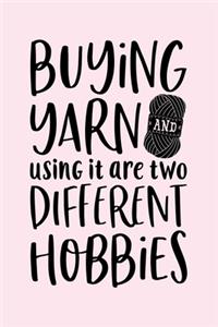 Buying Yarn and Using It Are Two Different Hobbies