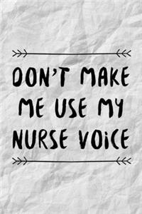 Don't Make Me Use My Nurse Voice