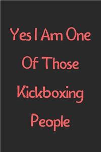 Yes I Am One Of Those Kickboxing People