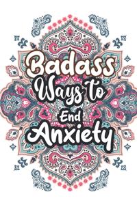 Badass Ways to end Anxiety: Christmas Pattern Anti Anxiety Coloring Book, Relaxation and Stress Reduction color therapy for Adults, girls and teens.