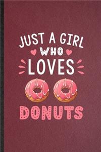 Just a Girl Who Loves Donuts