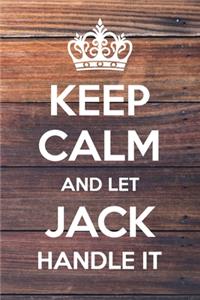 Keep Calm and Let Jack Handle It: 6x9" Dot Bullet Notebook/Journal Funny Gift Idea