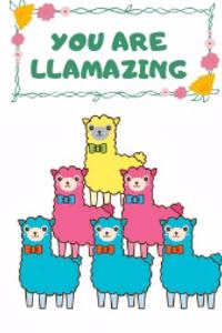 You Are Llamazing