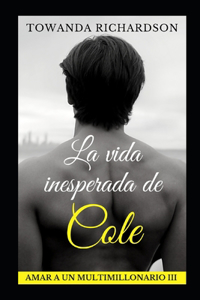 vida inesperada de Cole