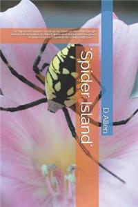 'spider Island': Six Shipwreck Survivors Wash Up on Shore on an Isolated Jungle Island and Encounter Dr. Bob! a DeMented Doctor Who Has Plans to Turn Everyone's Surv