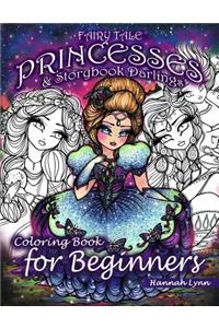 Fairy Tale Princesses & Storybook Darlings Coloring Book for Beginners