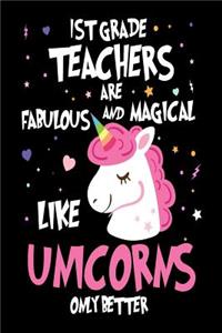 1st Grade Teachers are Fabulous and Magical Like Unicorns Only Better