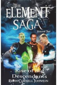 The Element Saga Vol 2: Rise of the Descendants