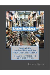 Study Guide Student Workbook for What Girls Are Made Of