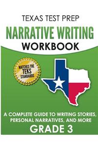 TEXAS TEST PREP Narrative Writing Workbook Grade 3