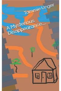A Mysterious Disappearance....