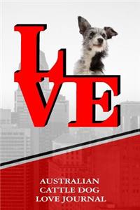 Australian Cattle Dog Love Journal