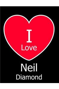 I Love Neil Diamond