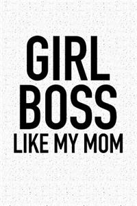 Girl Boss Like My Mom