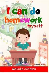 I Can Do Homework Myself
