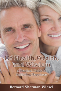 Of Health, Wealth, and Wisdom