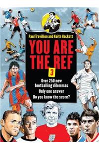 You are the Ref 3