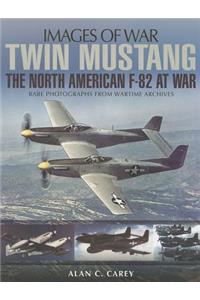 Twin Mustang: The North American F-82 at War