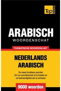 Thematische woordenschat Nederlands-Arabisch - 9000 woorden
