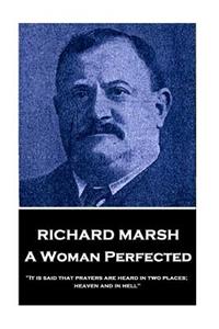 Richard Marsh - A Woman Perfected