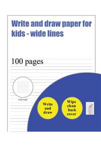 Write and Draw Paper for Kids (wide lines)