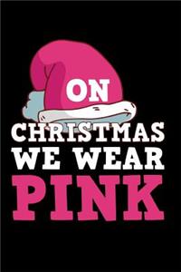 On Christmas We Wear Pink