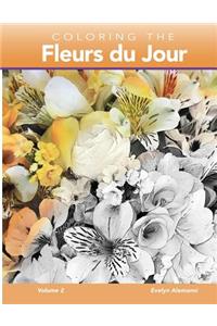 Coloring the Fleurs du Jour Volume 2