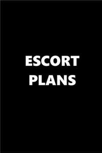 2019 Weekly Planner Funny Theme Escort Plans 134 Pages
