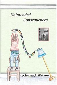 Unintended Consequences