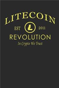 Litecoin Revolution Est 2011 in Crypto We Trust