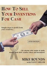 How To Sell Your Inventions For Cash