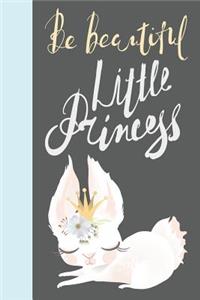 Be Beautiful Little Princess