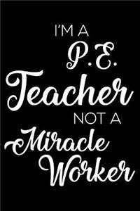 I'm a P.E. Teacher Not a Miracle Worker