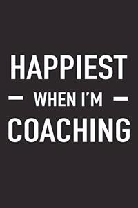 Happiest When I'm Coaching