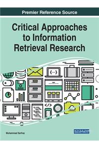 Critical Approaches to Information Retrieval Research