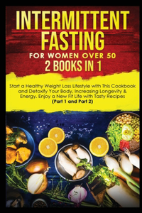 Intermittent Fasting for Women Over 50