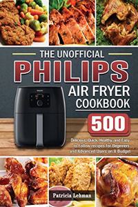 The Unofficial Philips Air fryer Cookbook