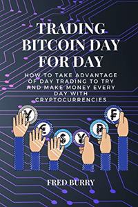 Trading bitcoin day for day