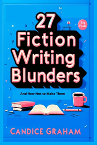 27 Fiction Writing Blunders