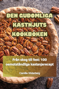 Den Gudomliga Kastnjuts Kookboken