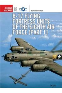 B-17 Flying Fortress Units of the Eighth Air Force (part 1)