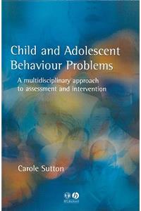 Child and Adolescent Behavioural Problems