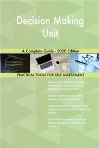 Decision Making Unit A Complete Guide - 2020 Edition